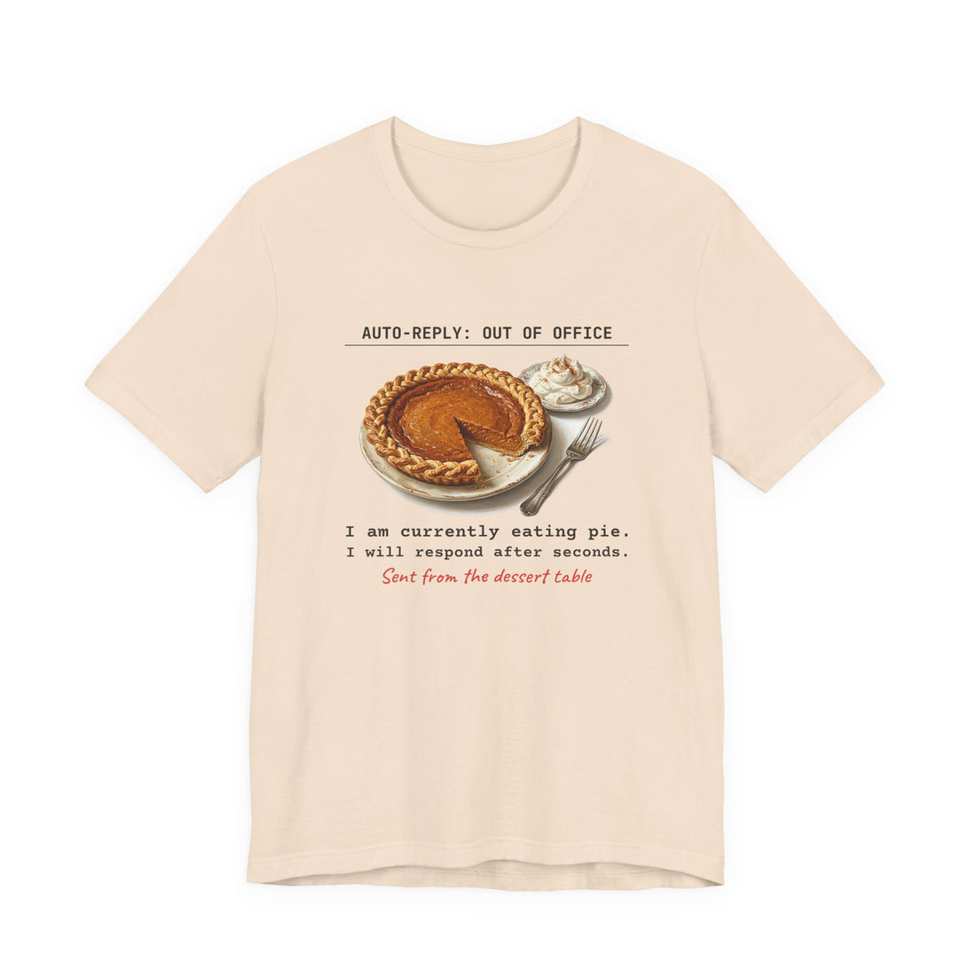 Auto-Reply: Out of Office, Eating Pie funny t-shirt, view 3