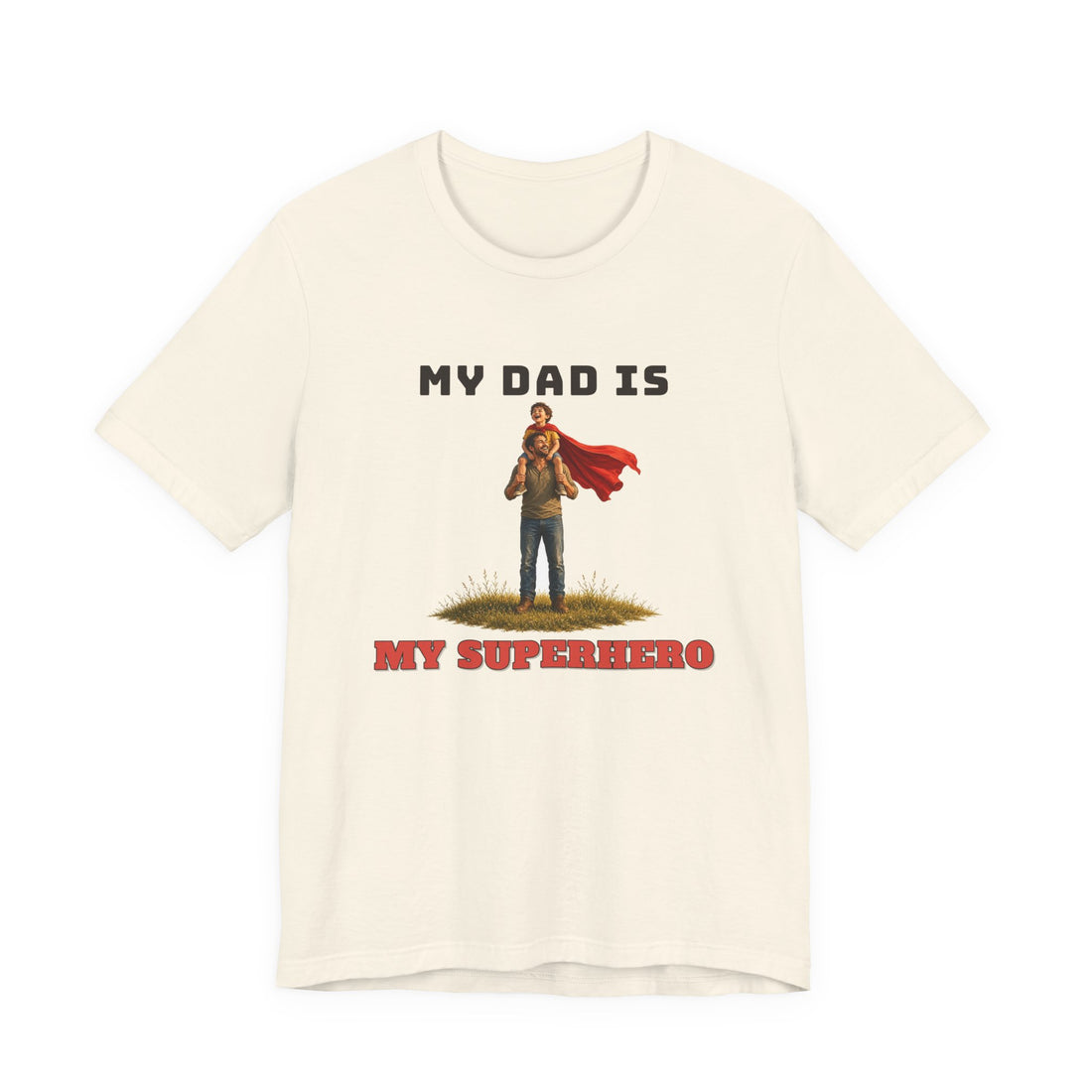 My Dad Is My Superhero Tee