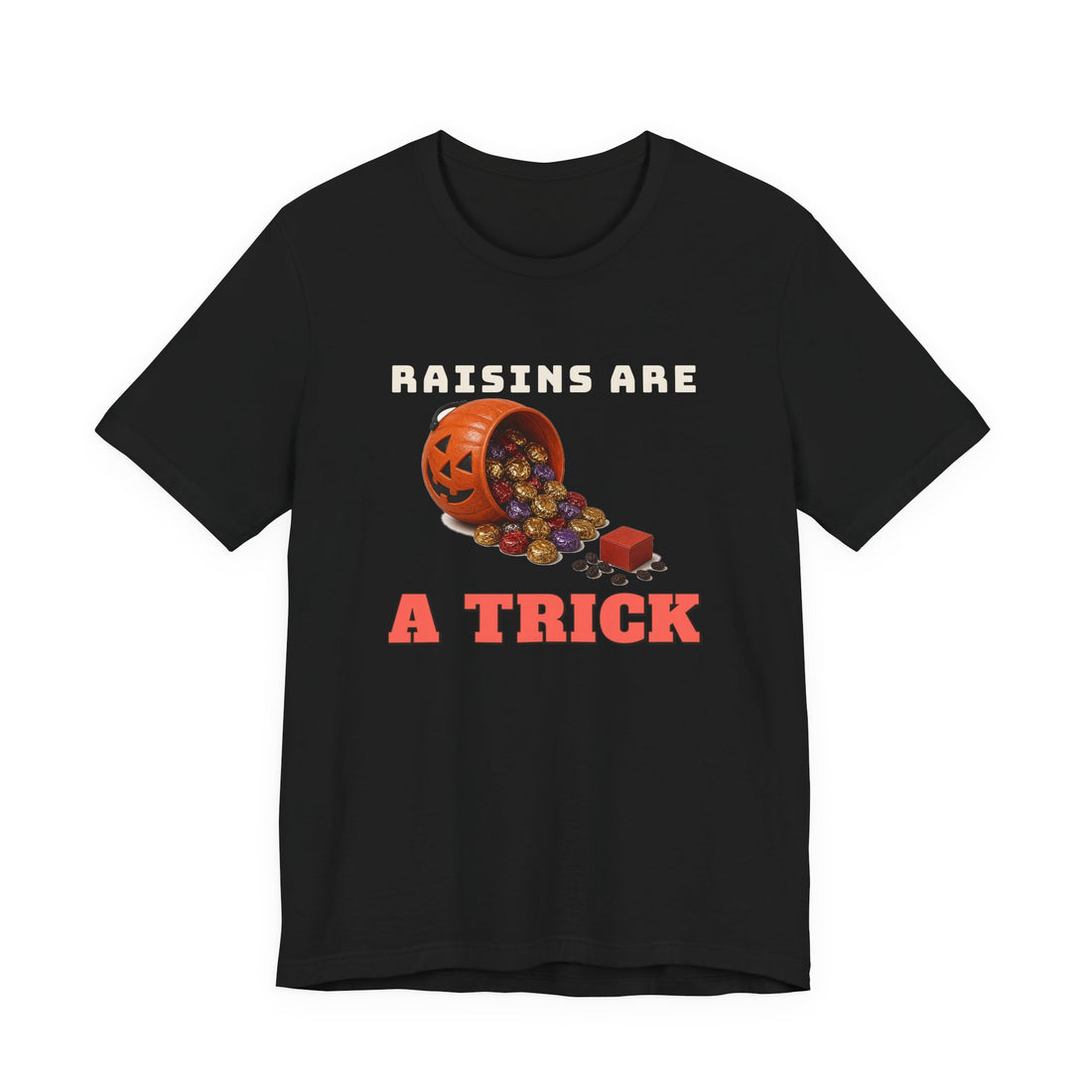 Raisins Are a Trick Tee