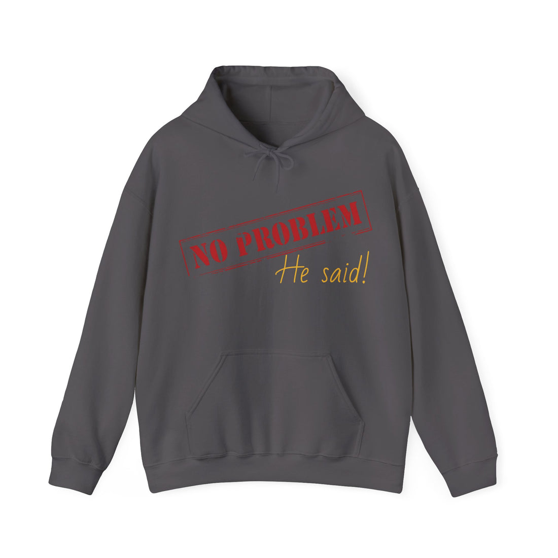 No Problem He Said Women's Heavy Blend™ Hooded Sweatshirt