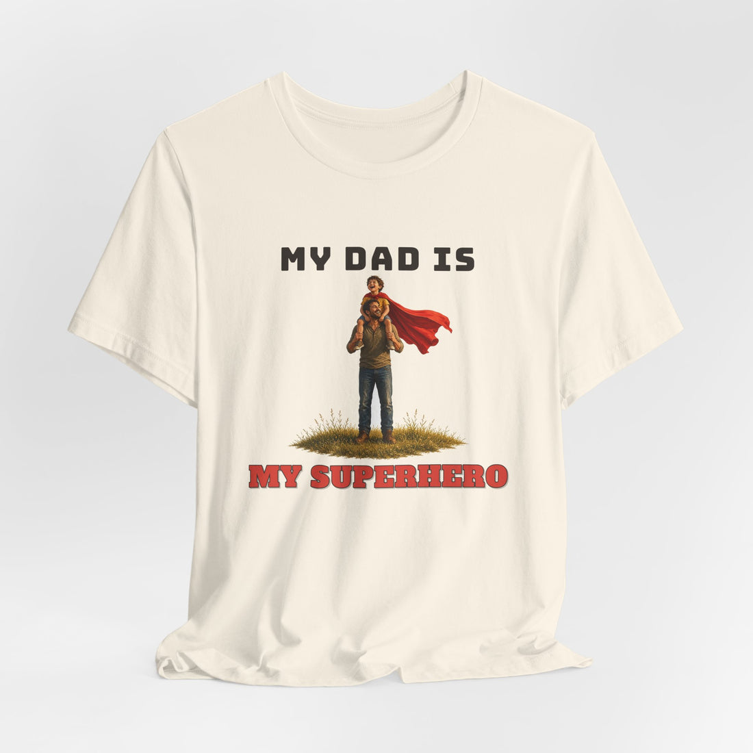 My Dad Is My Superhero Tee