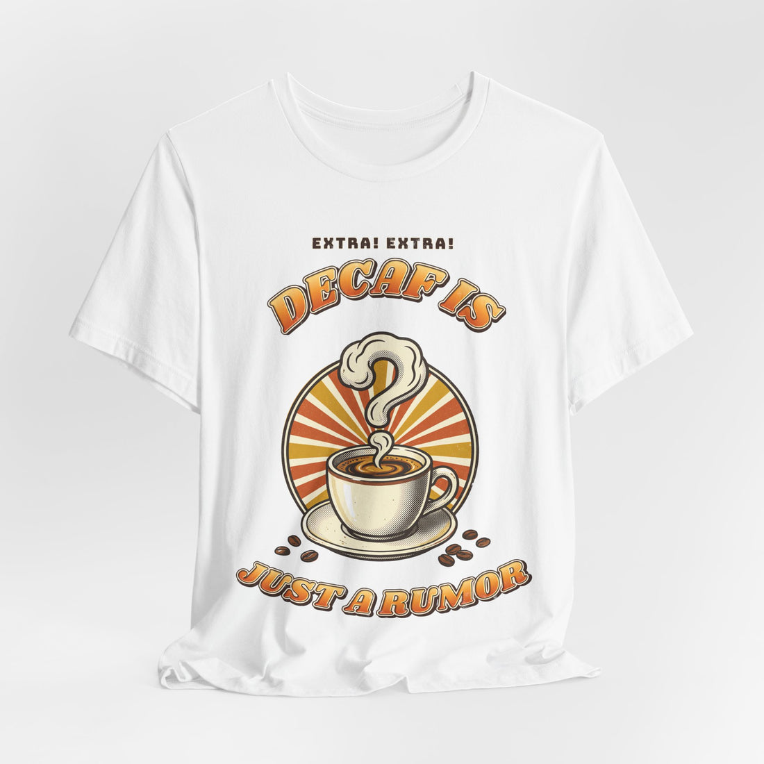 Decaf Is Just a Rumor funny coffee lover t-shirt by Inkida, view 7