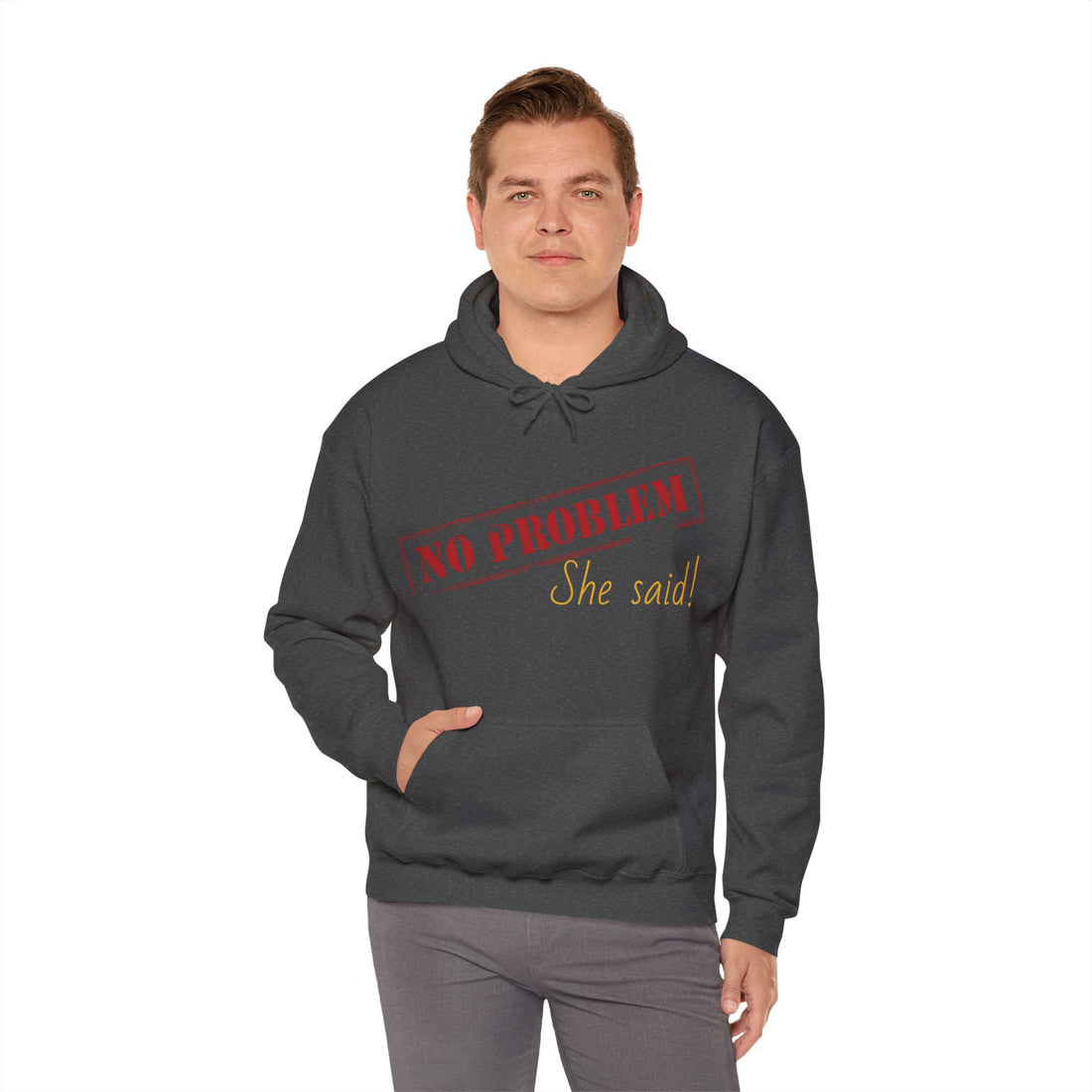 No Problem She Said Men's Heavy Blend™ Hooded Sweatshirt
