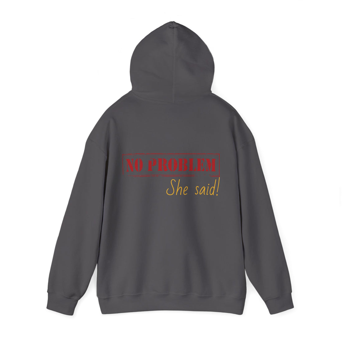 No Problem She Said Men's Heavy Blend™ Hooded Sweatshirt