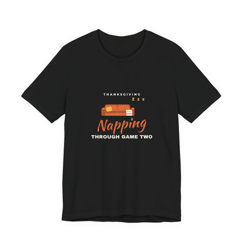 Napping Through Game Two Shirt