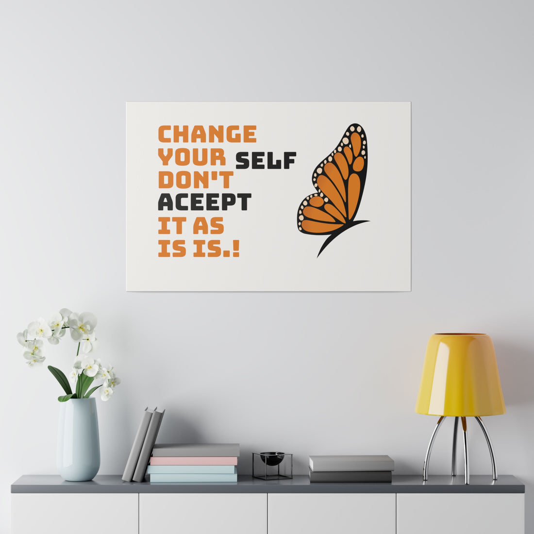 Change Your Self Matte Canvas, Stretched, 0.75"