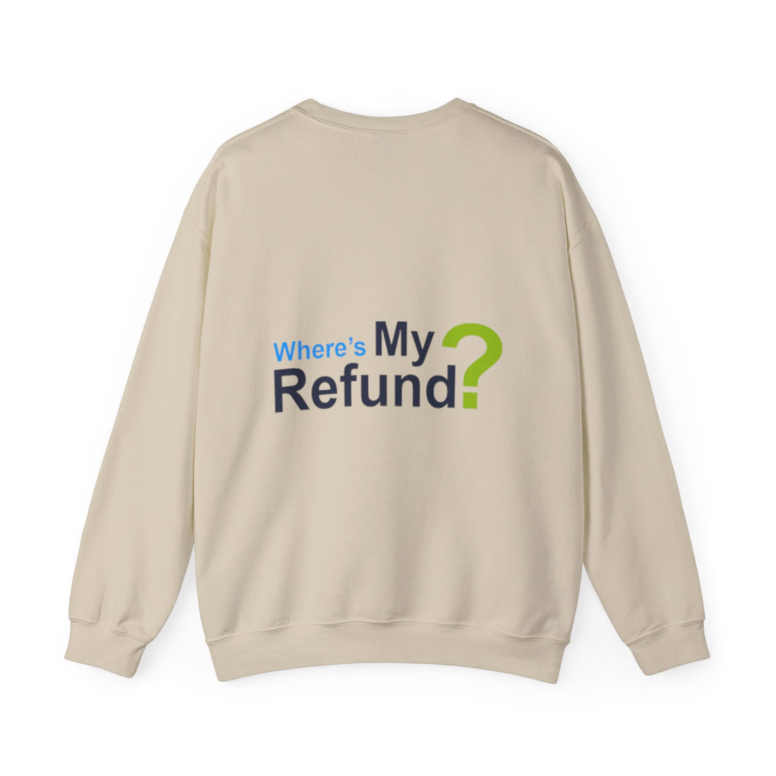Where's My Refund?? Unisex Heavy Blend™ Crewneck Sweatshirt