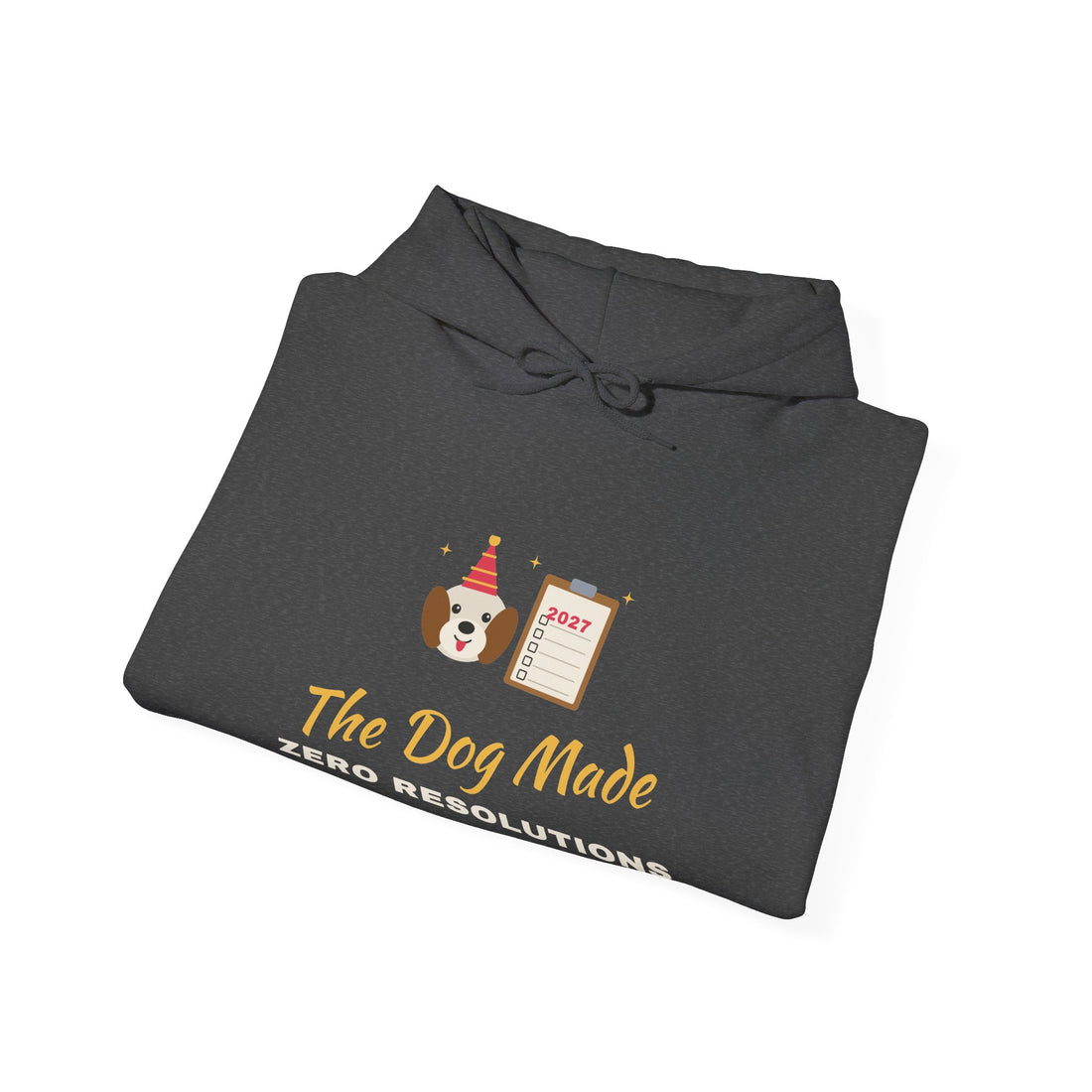The Dog Made Zero Resolutions Hoodie