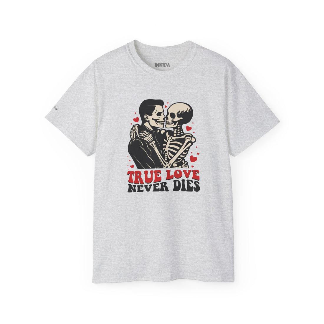 True Love Never Dies - Unisex Ultra Cotton Tee