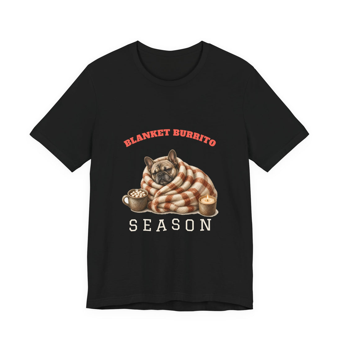 Blanket Burrito Season Shirt
