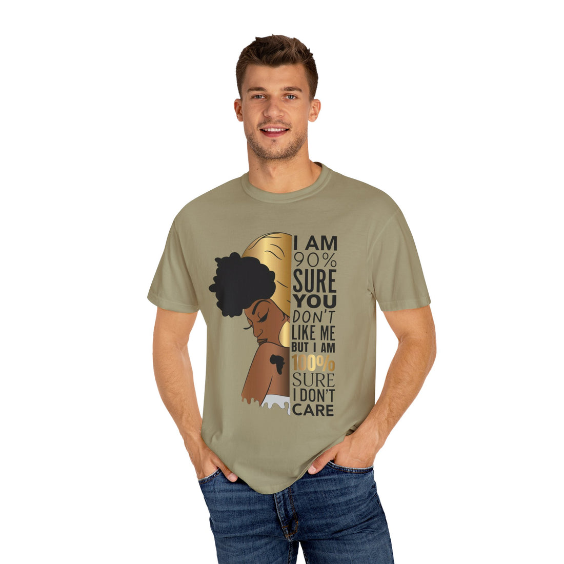 I'm 90% Sure You Don't Like Me But I'm 100% Sure I Don't Care T-Shirt