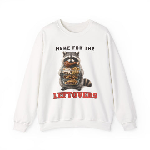 Here for the Leftovers funny sweatshirt by Inkida