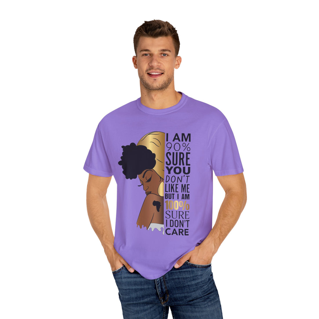I'm 90% Sure You Don't Like Me But I'm 100% Sure I Don't Care T-Shirt