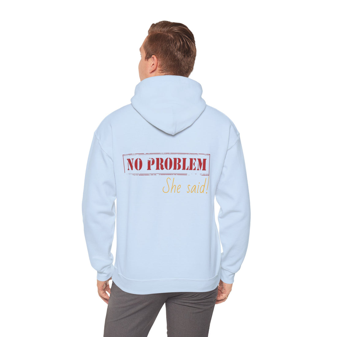 No Problem She Said Men's Heavy Blend™ Hooded Sweatshirt