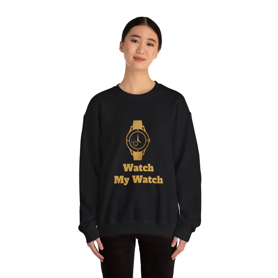 Watch My Watch - Unisex Heavy Blend™ Crewneck Sweatshirt (Did You See My Watch)