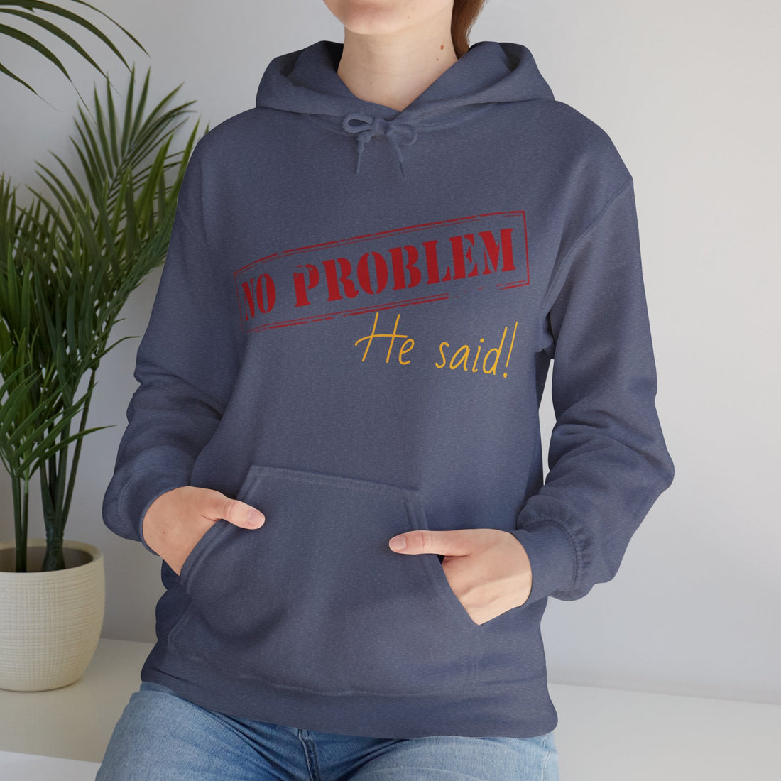 No Problem He Said Women's Heavy Blend™ Hooded Sweatshirt