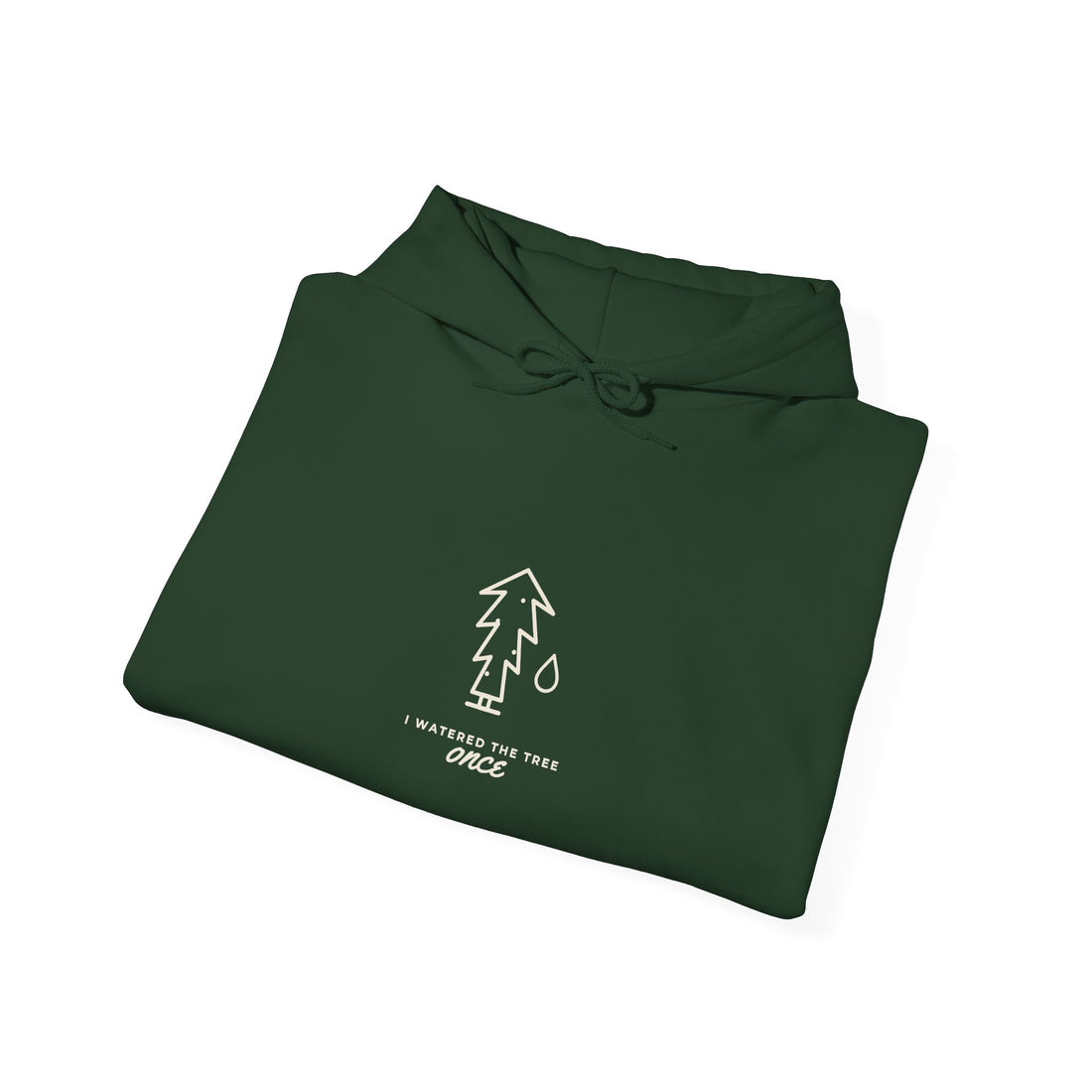 I Watered the Tree Once Hoodie
