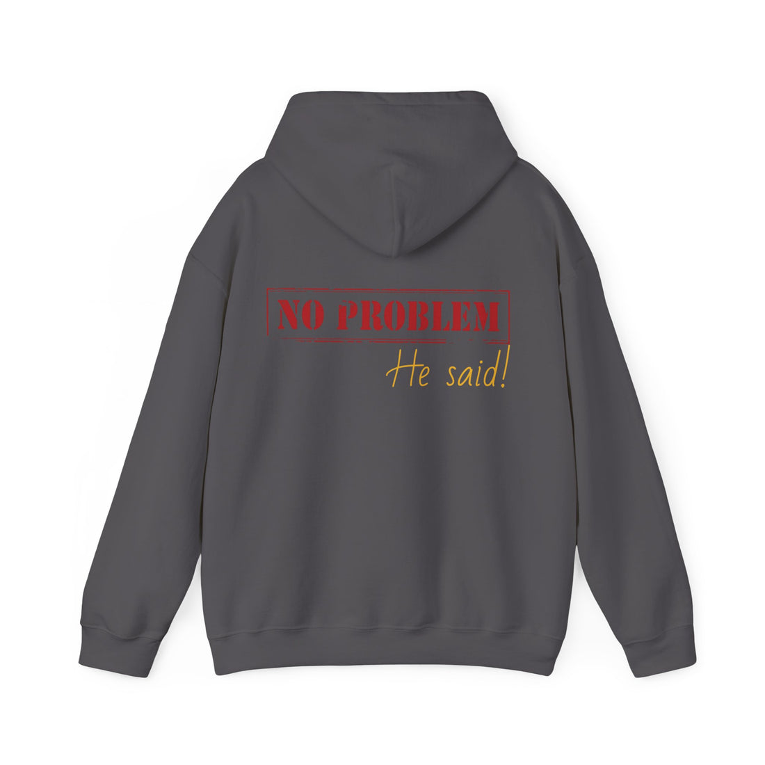 No Problem He Said Women's Heavy Blend™ Hooded Sweatshirt