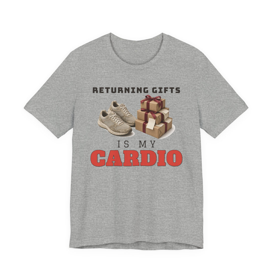 Returning Gifts Is My Cardio Tee