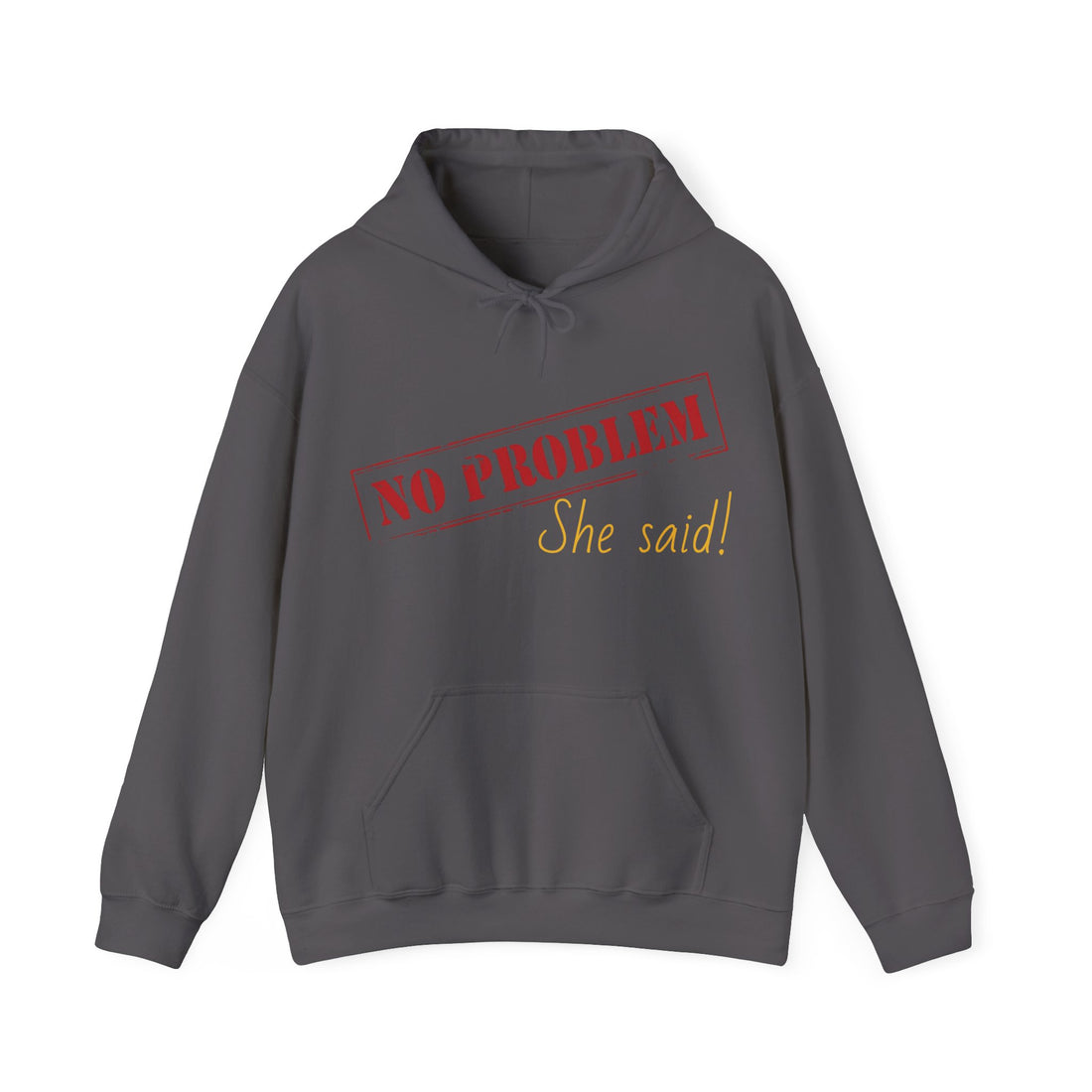 No Problem She Said Men's Heavy Blend™ Hooded Sweatshirt