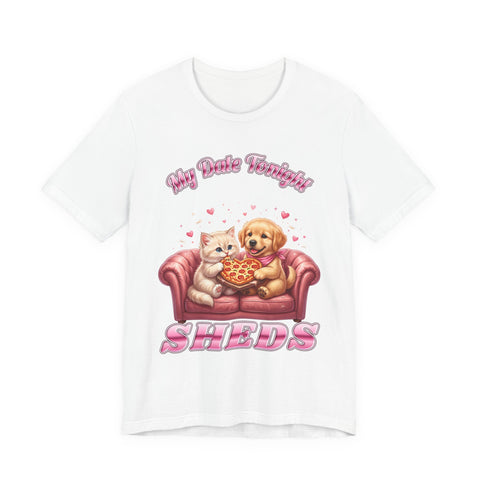My Date Tonight Sheds funny cat and dog lover t-shirt by Inkida, view 1