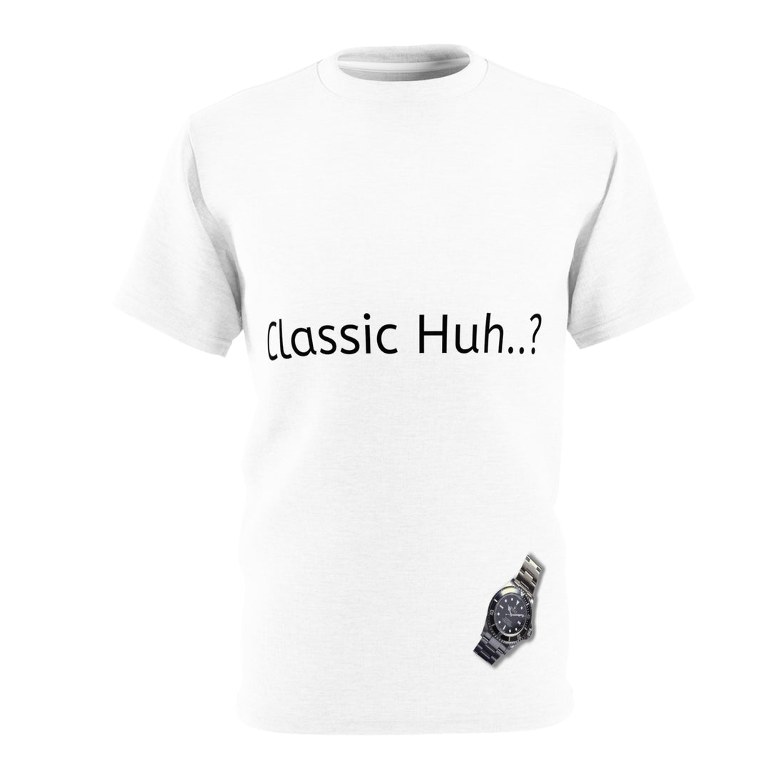 Classic Time Flies Unisex Cut & Sew Tee That Being Said!