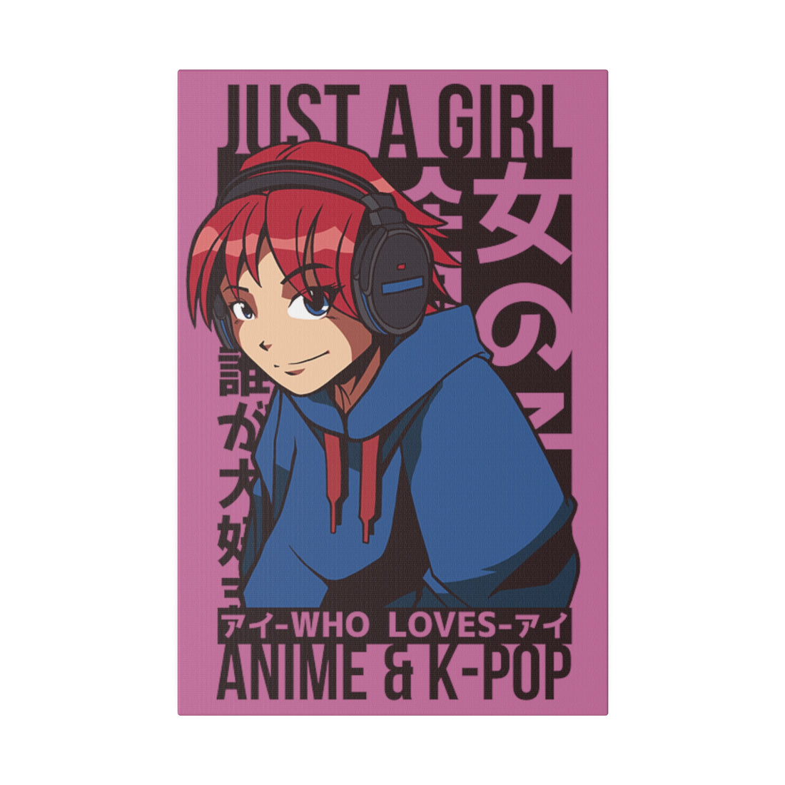 Just A Girl Who Loves Anime & KPOP - Matte Canvas, Stretched, 0.75"