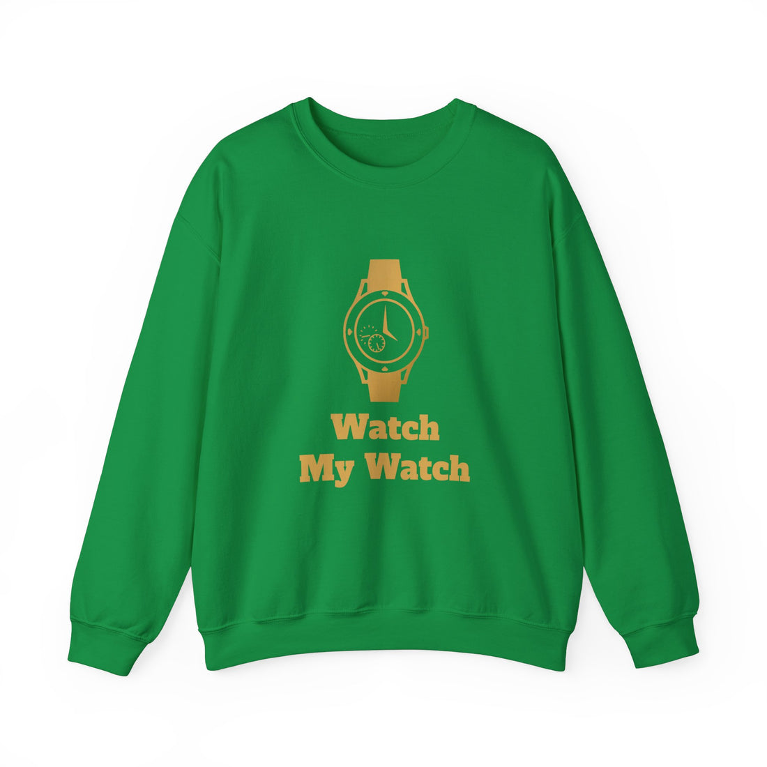 Watch My Watch - Unisex Heavy Blend™ Crewneck Sweatshirt (Did You See My Watch)