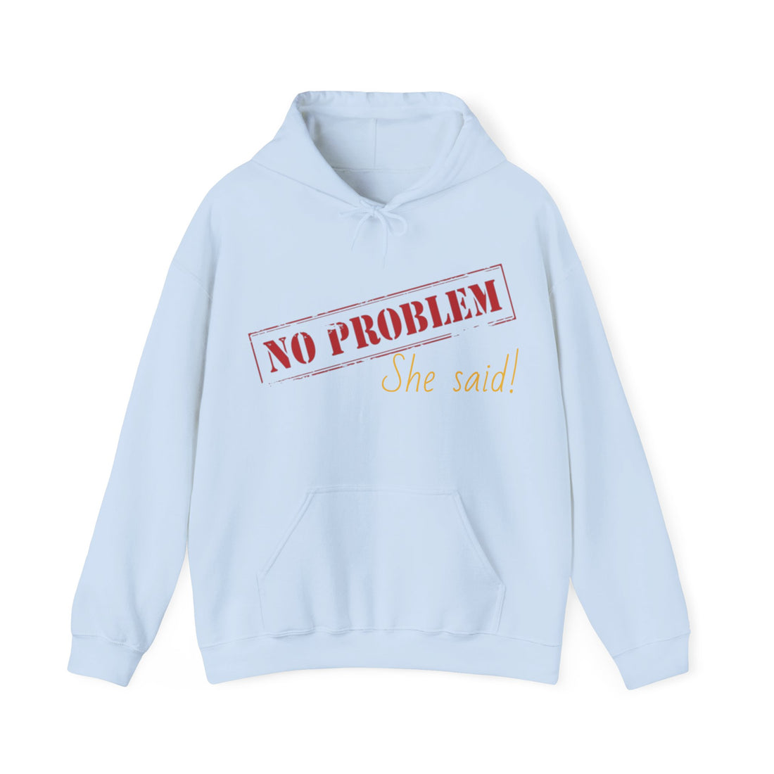 No Problem She Said Men's Heavy Blend™ Hooded Sweatshirt