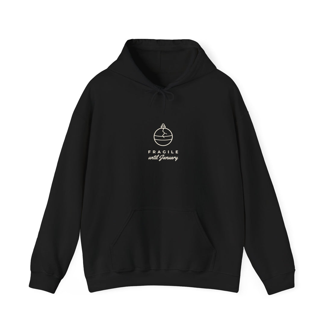 Fragile Until January Hoodie
