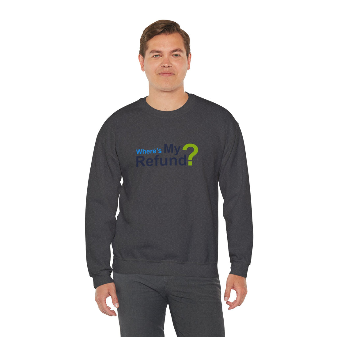 Where's My Refund?? Unisex Heavy Blend™ Crewneck Sweatshirt