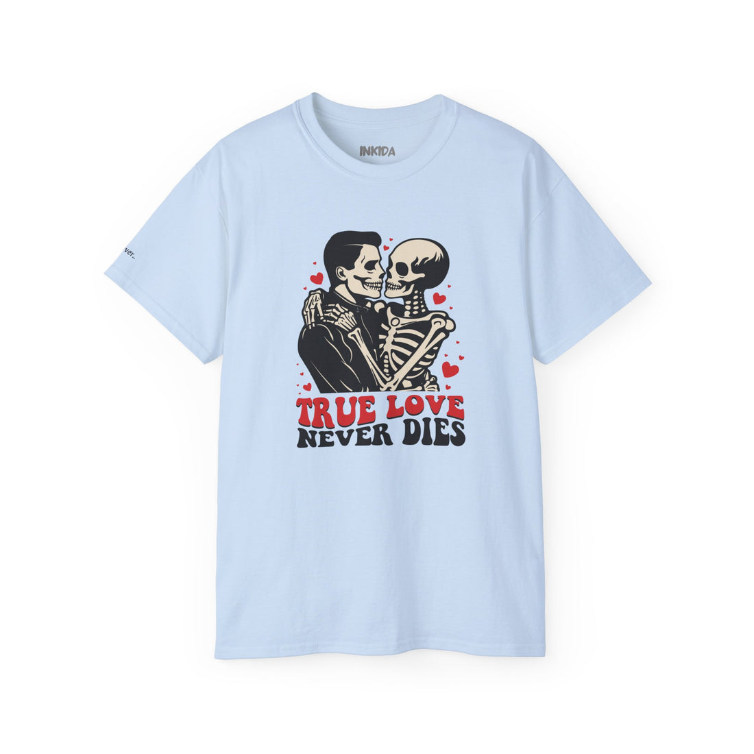 True Love Never Dies - Unisex Ultra Cotton Tee