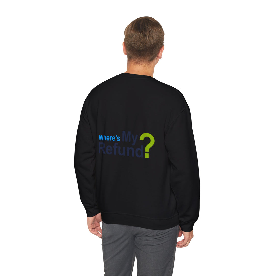 Where's My Refund?? Unisex Heavy Blend™ Crewneck Sweatshirt