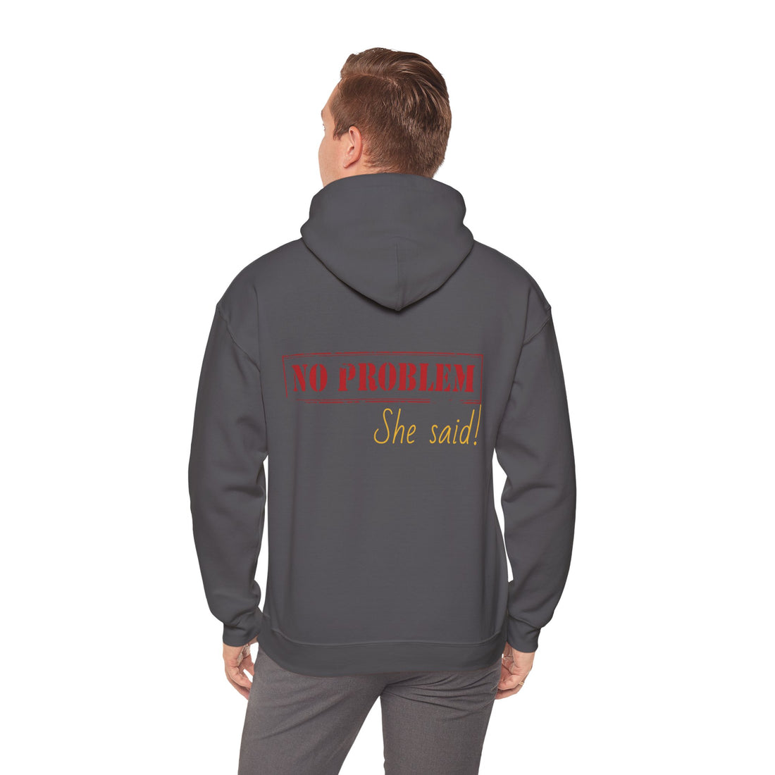 No Problem She Said Men's Heavy Blend™ Hooded Sweatshirt