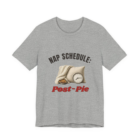 Nap Schedule: Post-Pie Shirt