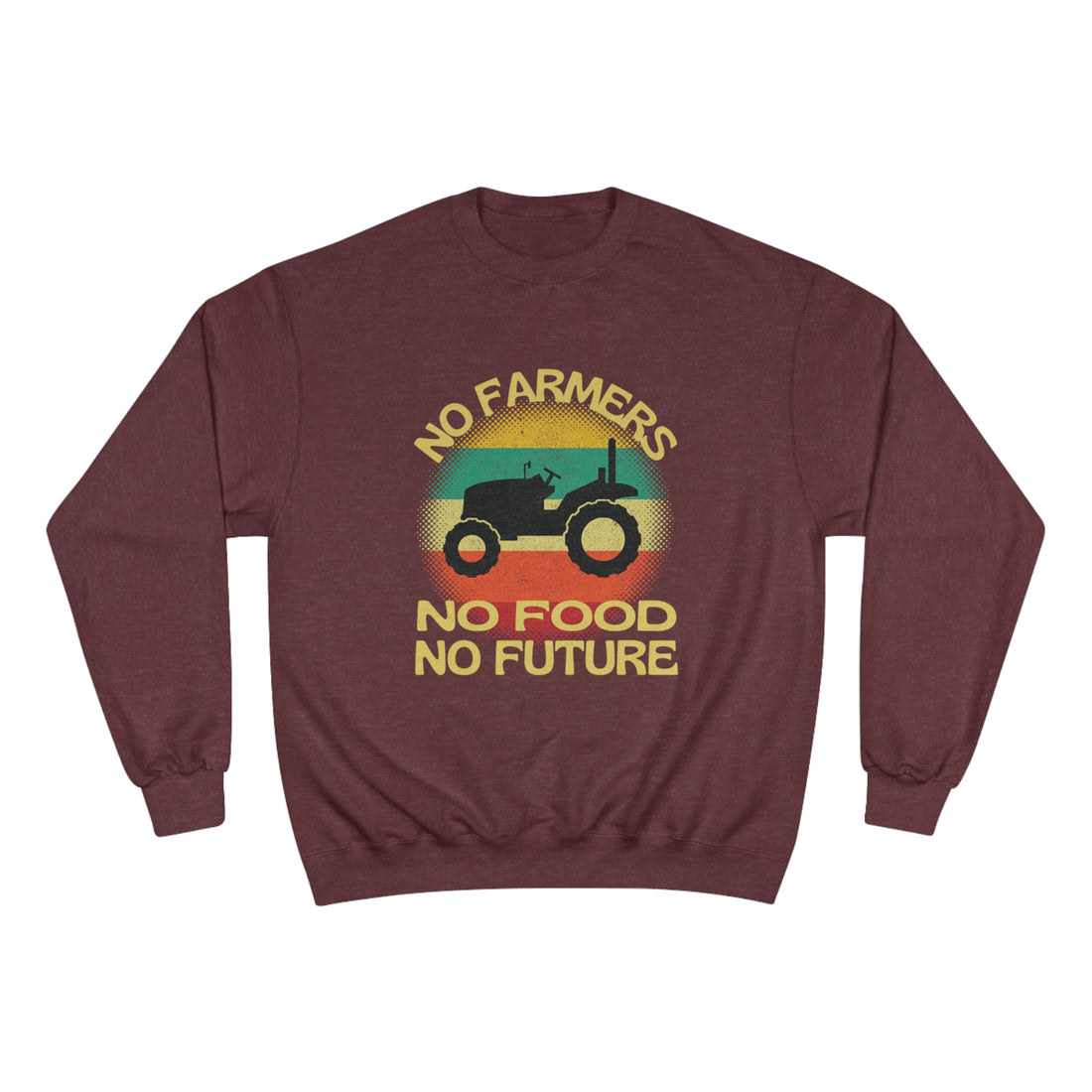 No Farmers No Food Champion Sweatshirt