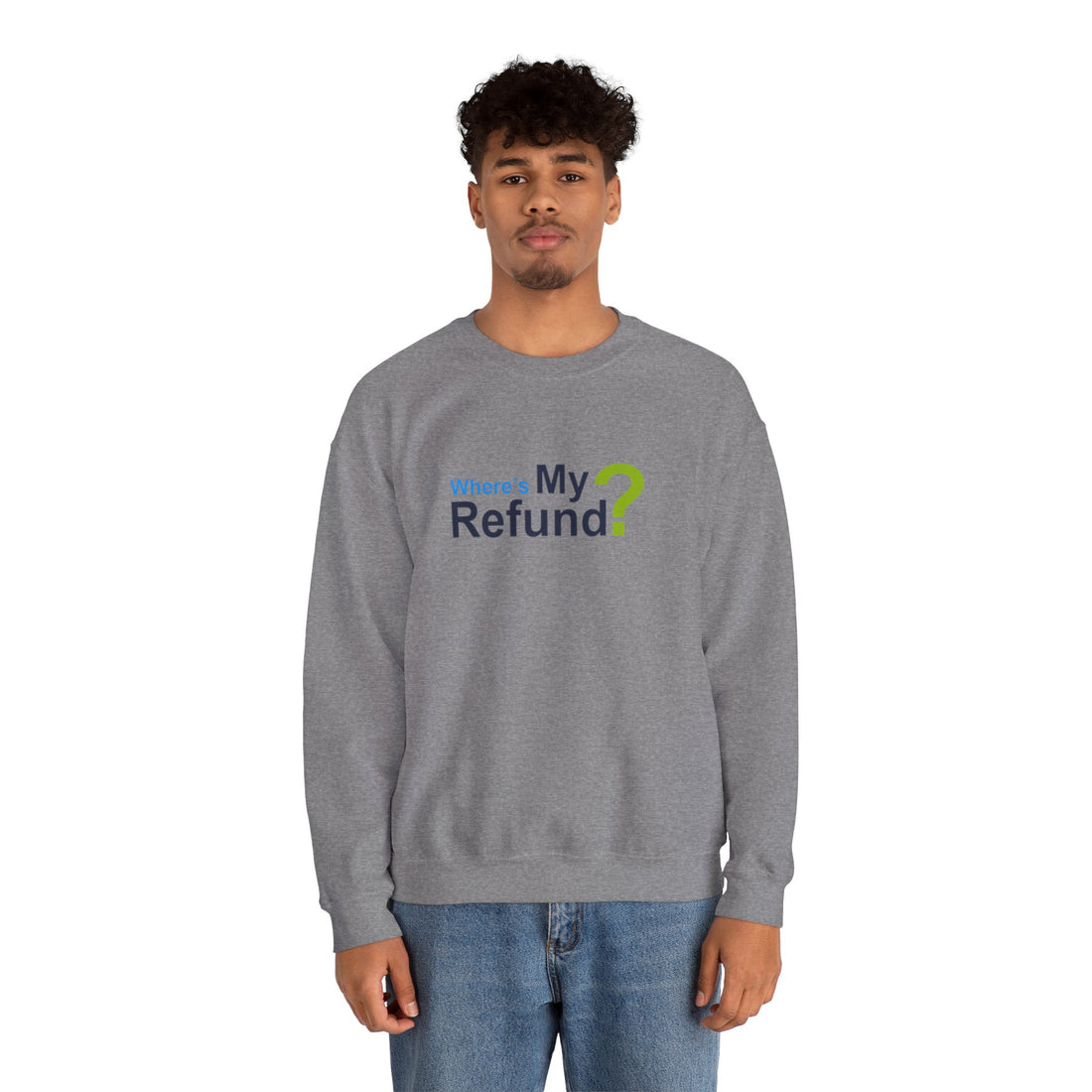 Where's My Refund?? Unisex Heavy Blend™ Crewneck Sweatshirt