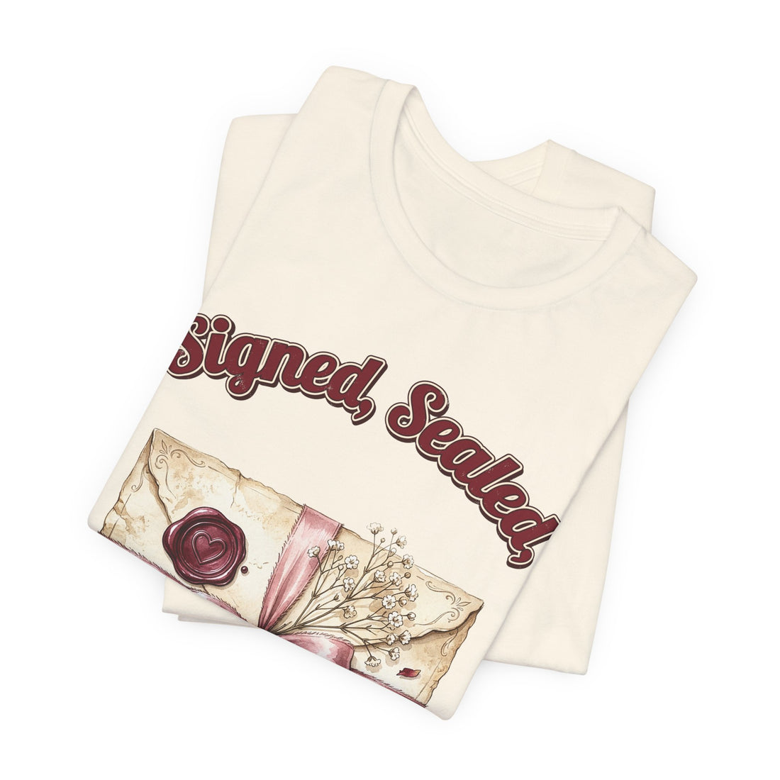 Signed, Sealed, Still Annoying Valentine's T-Shirt on a Natural tee, front print by Inkida