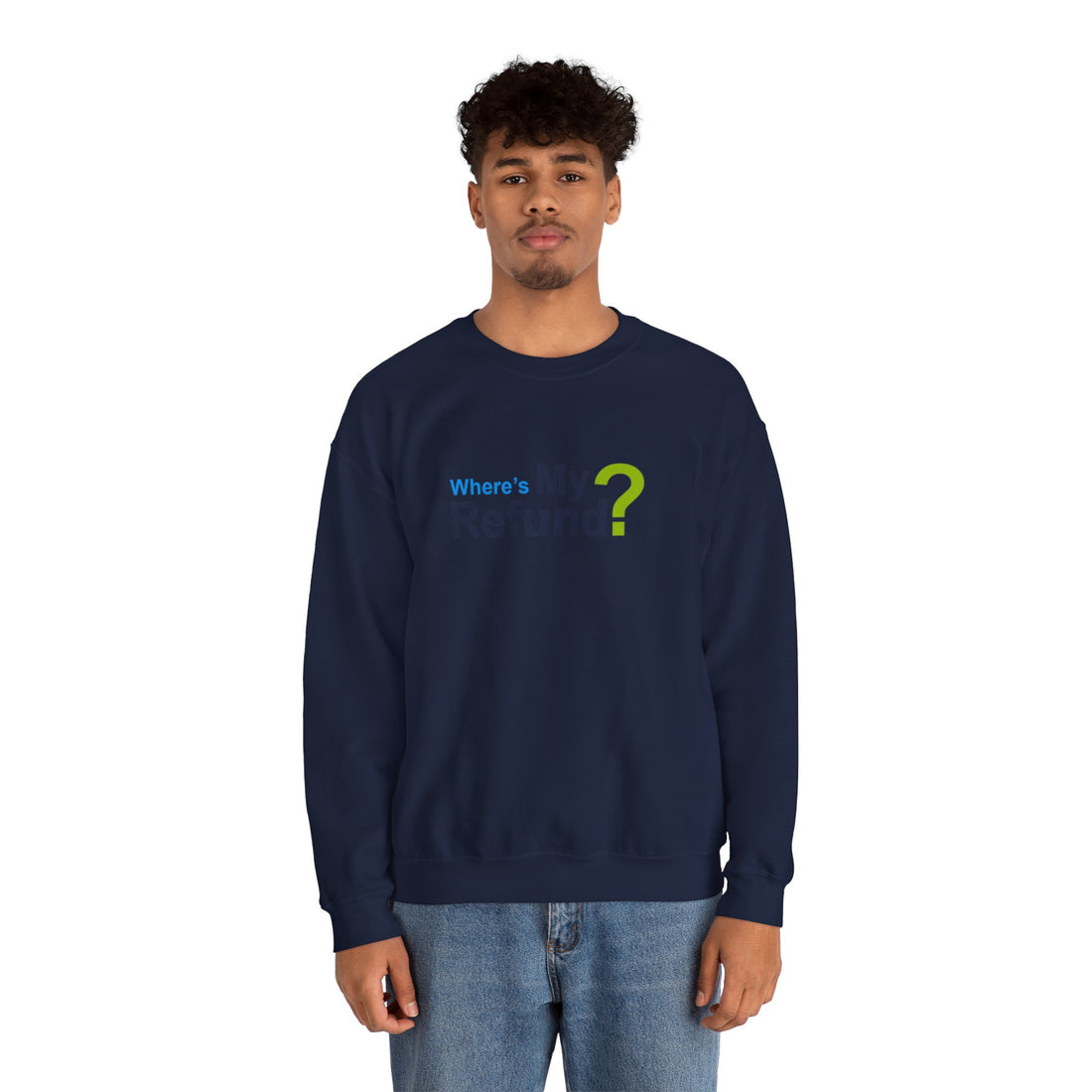 Where's My Refund?? Unisex Heavy Blend™ Crewneck Sweatshirt