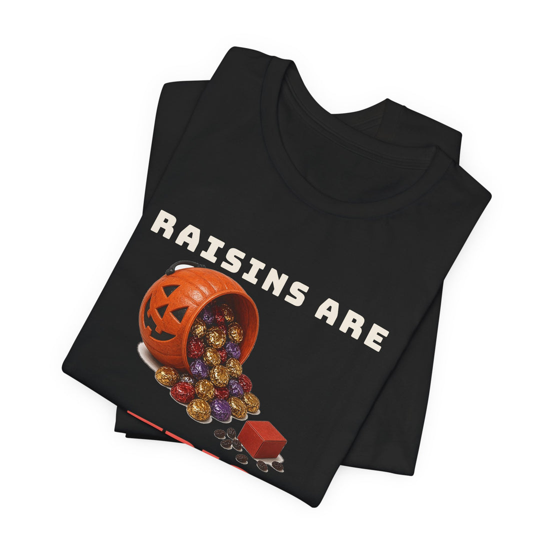 Raisins Are a Trick Tee