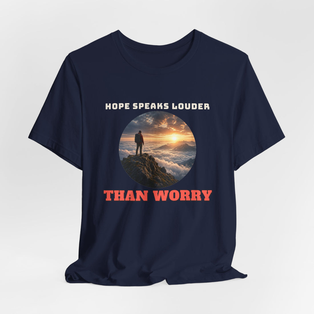 Hope Speaks Louder Than Worry Tee