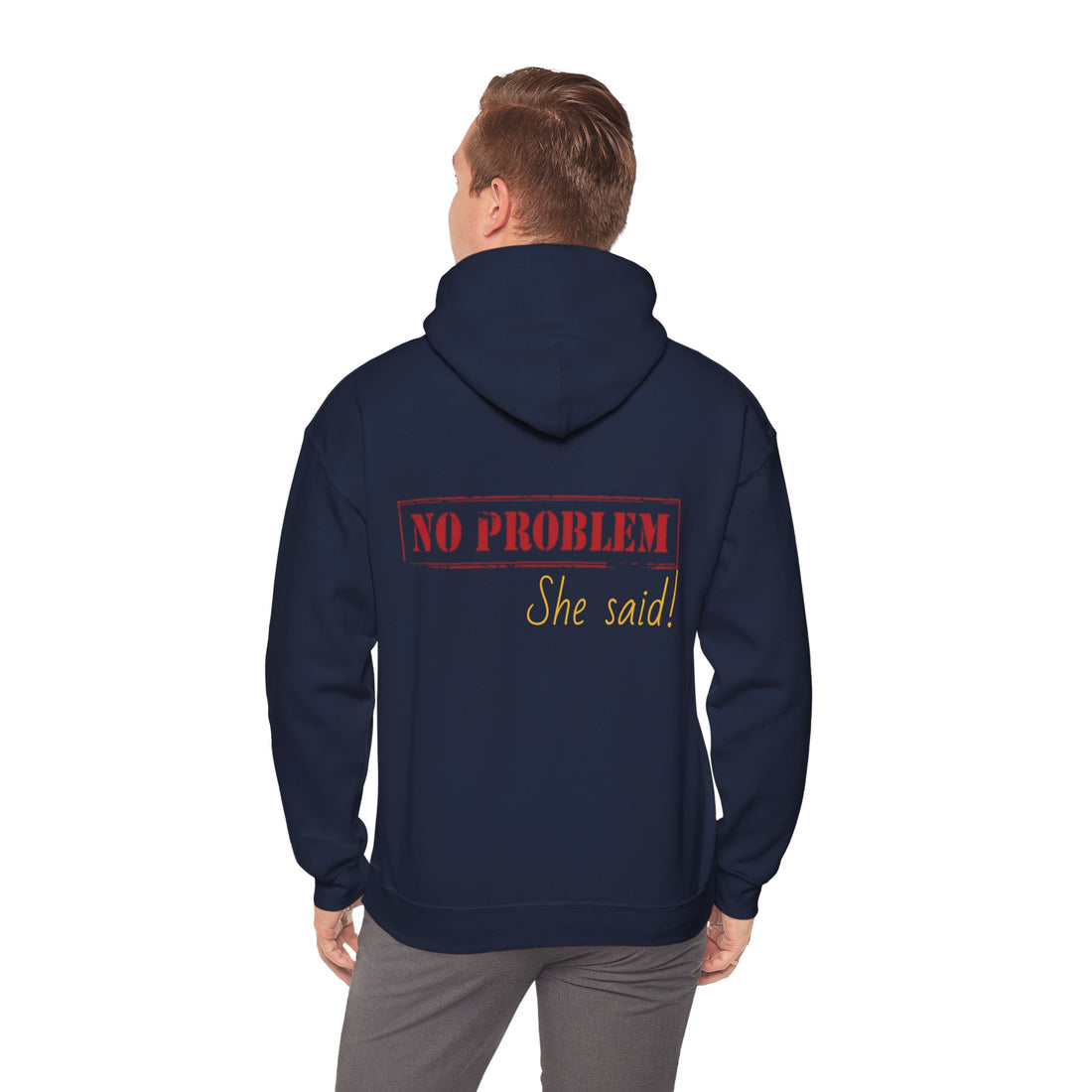 No Problem She Said Men's Heavy Blend™ Hooded Sweatshirt