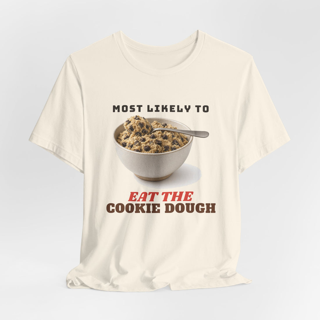 Most Likely to Eat the Cookie Dough
