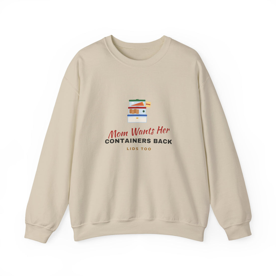 Mom Wants Her Containers Back Sweatshirt