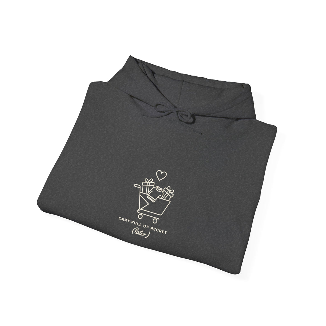 Cart Full of Regret (Later) Hoodie
