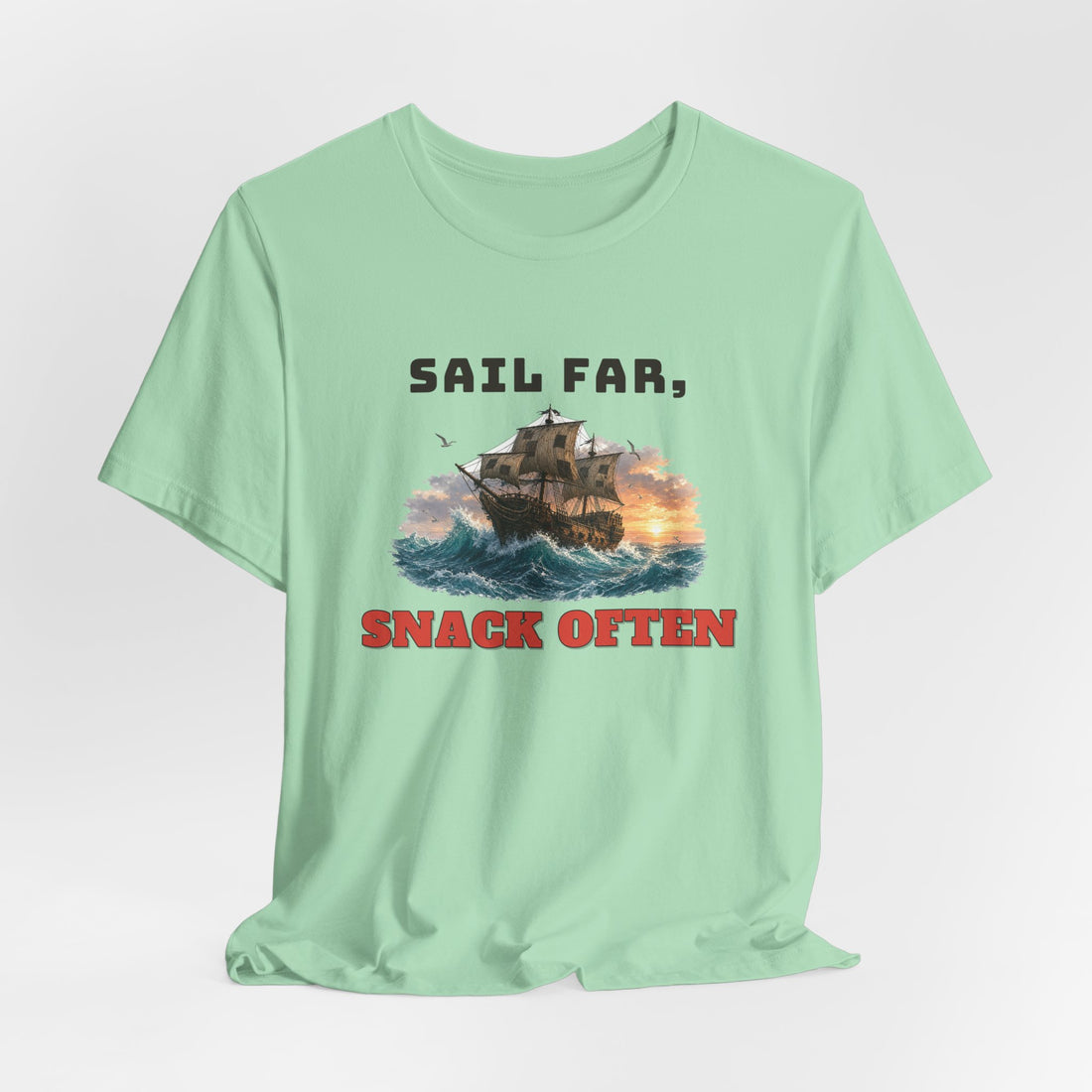 Sail Far, Snack Often Tee