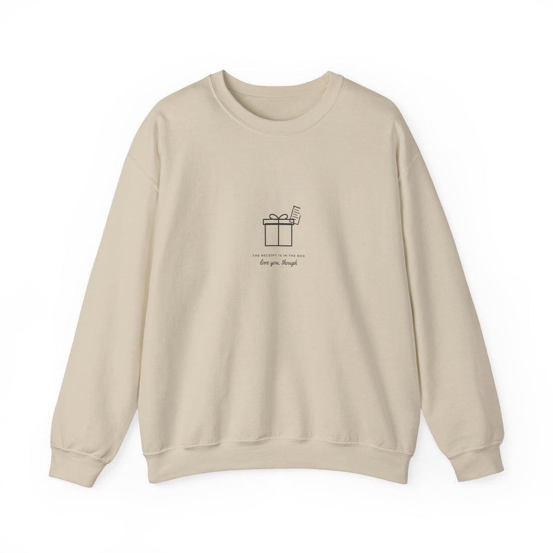 The Receipt Is in the Box Sweatshirt