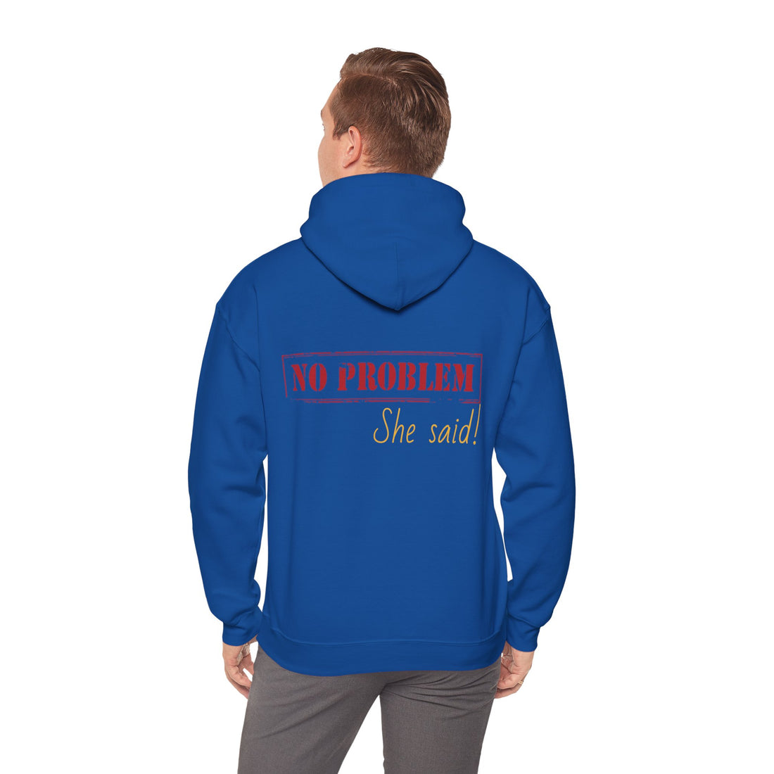 No Problem She Said Men's Heavy Blend™ Hooded Sweatshirt