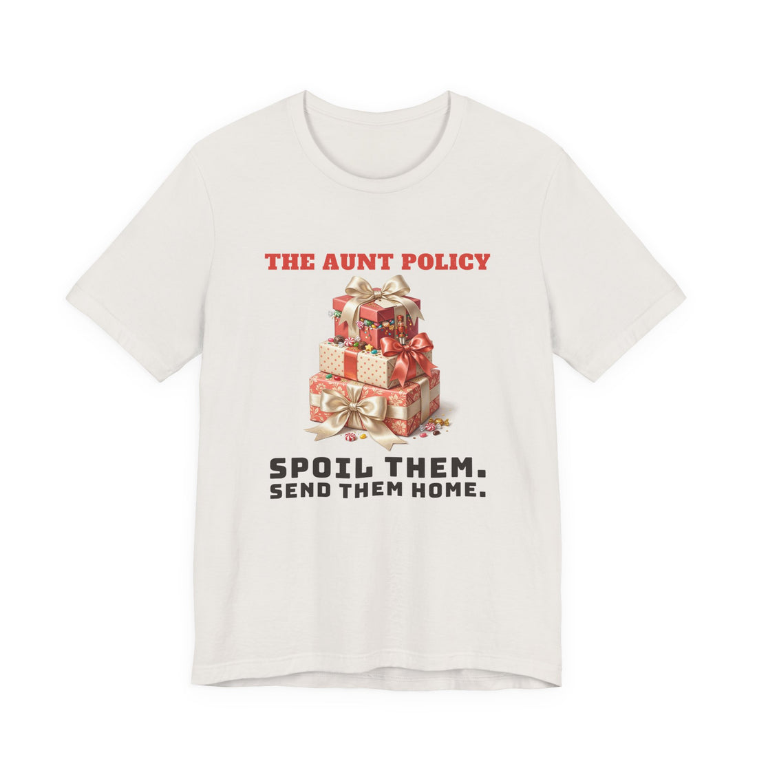 The Aunt Policy: Spoil Them, Send Them Home funny t-shirt, view 3