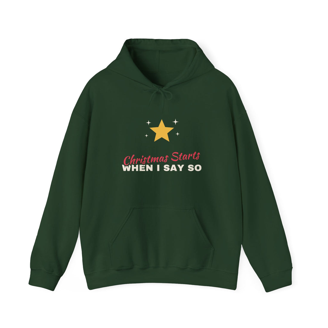 Christmas Starts When I Say So Hoodie